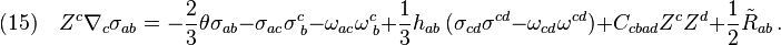 (15)
\kvad Z^c\nabla_c \sigma_ {
ab}
\frac {
2}
{
3}
\teta\sigma_ {
ab}
\sigma_ {
ac}
\sigma^c_ {
'\' 