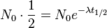 N_0\cdot\frac%7b1%7d%7b2%7d%20=%20N_0%20e^%7b-\lambda%20t_%7b1/2%7d%7d%20\,