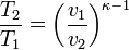 \frac{T_2}{T_1}=\left(\frac{v_1}{v_2}\right)^{\kappa -1}   \, 