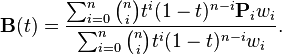  
\mathbf{B}(t) =
\frac{
\sum_{i=0}^n {n \choose i} t^i (1-t)^{n-i}\mathbf{P}_{i}w_i 
}
{
\sum_{i=0}^n {n \choose i} t^i (1-t)^{n-i}w_i 
}.
