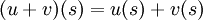 ~(u+v)(s)=u(s)+v(s)