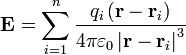  \mathbf{E} = \sum_{i=1}^{n} \frac{q_i \left( \mathbf{r} - \mathbf{r}_i \right)} {4 \pi \varepsilon_0 \left| \mathbf{r} - \mathbf{r}_i \right|^3} 