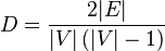 D = \frac {
2|
E|
}
{
|
V|
'\' 