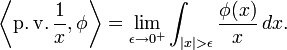 \左\ langle \ operatorname {PV} \压裂{1}的{x}，\披\ \ rangle = \ lim_ {\小量\ 0 ^ +} \ int_ {| X |> \小量} \压裂{\ φ（x）}的{X} \，dx的。