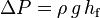 \Delta P = \rho\,g\,h_{\mathrm{f}}