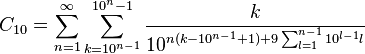 C_{10}=\sum_{n=1}^\infty\sum_{k=10^{n-1}}^{10^n-1}\frac{k}{10^{n(k-10^{n-1}+1)+9\sum_{l=1}^{n-1}10^{l-1}l}}
