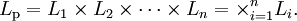 L_mathrm{p}=L_1times L_2 times dots times L_n = times_{i=1}^n L_i.