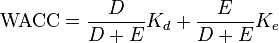 \tekst {
WACC}
= \frac {
D}
{
D+E}
K_d-+ \frac {
E}
{
D+E}
K_e