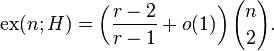 \mboks {
eks-}
(n;
H) = \left (\frac {
r}
{
r}
+ o (1) \right) {
n\kose2}
.