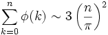 \sum_{k=0}^{n} \phi (k) \sim 3 \left(\frac{n}{\pi}\right)^2