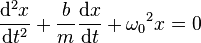 \frac{\mathrm{d}^2x}{\mathrm{d}t^2} + \frac{b}{m} \frac{\mathrm{d}x}{\mathrm{d}t} + {\omega_0}^2x = 0