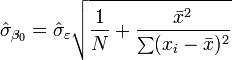 \hat\sigma_{\beta_0}=\hat\sigma_{\varepsilon} \sqrt{\frac{1}{N} + \frac{\bar{x}^2}{\sum(x_i-\bar x)^2}}