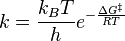 \ k = \frac{k_BT}{h}e^{-\frac{\Delta G^\Dagger}{RT}}