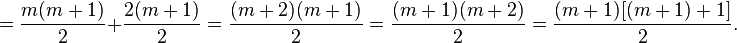 = \frac{m(m + 1)}{2} + \frac{2(m + 1)}{2} = \frac{(m + 2)(m + 1)}{2} = \frac{(m + 1)(m + 2)}{2} = \frac{(m + 1)[(m + 1) + 1]}{2}.