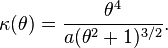 \kappa (\theta) = {
\teta^4 \over (\teta^2-+ 1)^ {
3/2}
}
.
