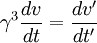  \gamma^{3}\frac{dv}{dt}= \frac{dv'}{dt'}