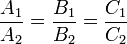  \frac{A_1} {A_2}=\frac{B_1} {B_2}=\frac{C_1} {C_2}