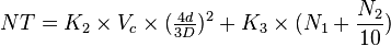 NT = K_2 \times V_c \times (\tfrac {
4d}
{
3D}
)
^ 2-+ K_3 \times (N_1-+ \frac {
N_2}
{
10}
)