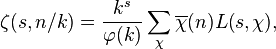 \zeta (s, n/k) \frac {
k^'oj}
{
\varfi (k)}
\sum_\ki\overline {
\ki}
(n) L (s, \ki),