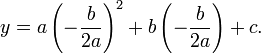 y=a\left (-\frac{b}{2a}\right )^2 + b \left ( -\frac{b}{2a} \right ) + c.