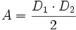 A=\frac{D_1 \cdot D_2}{2}