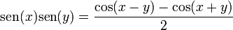 \operatorname{sen}(x) \operatorname{sen}(y) = {\cos(x - y) - \cos(x + y) \over 2}