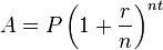 A = P\left(1 + \frac{r}{n}\right)^{nt}