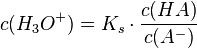 c(H_3O^+) = K_s \cdot \frac{c(HA)}{c(A^-)}