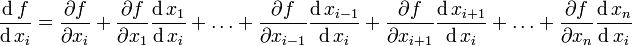 \frac{\operatorname df}{\operatorname dx_i} = \frac{\partial f}{\partial x_i} + \frac{\partial f}{\partial x_1} \frac{\operatorname dx_1}{\operatorname dx_i} + \ldots + \frac{\partial f}{\partial x_{i-1}} \frac{\operatorname dx_{i-1}}{\operatorname dx_i} + \frac{\partial f}{\partial x_{i+1}} \frac{\operatorname dx_{i+1}}{\operatorname dx_i} + \ldots + \frac{\partial f}{\partial x_n} \frac{\operatorname dx_n}{\operatorname dx_i}