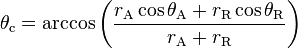 
\theta_\mathrm{c}=\arccos\left(\frac{r_\mathrm{A}\cos{\theta_\mathrm{A}}+r_\mathrm{R}\cos{\theta_\mathrm{R}}}{r_\mathrm{A}+r_\mathrm{R}}\right)
