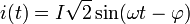 i(t) = I\sqrt{2}\sin(\omega t - \varphi)