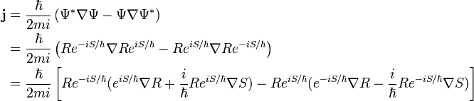 \begin{align}
\bold{j} & = \frac{\hbar}{2mi}\left(\Psi^* \bold{\nabla} \Psi - \Psi \bold{\nabla}\Psi^*\right) \\
& = \frac{\hbar}{2mi}\left(R e^{-i S / \hbar } \bold{\nabla}R e^{i S / \hbar } - R e^{i S / \hbar } \bold{\nabla}R e^{-i S / \hbar }\right) \\
& = \frac{\hbar}{2mi}\left \\
\end{align}