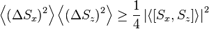  \left\lang (\Delta S_x) ^2 \right\rang \left\lang (\Delta S_z) ^2 \right\rang \ge \frac{1}{4} \left|\left\lang \left \right\rang\right|^2
