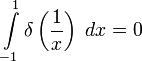 \int\limits_{-1}^{1}\delta\left(\frac{1}{x}\right)\;dx=0