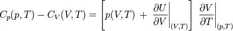 C_p (p, T) - c_V (V, T) \left [p (V, T) \, +\, \left. \frac { \partial U} { \partial V} \right| _ { (V, T)} \right] \, \left. \frac { \partial V} { \partial T} \right| _ { (p, T)}