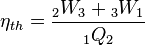 \eta _{th} = \frac{{{}_2W_3 + {}_3W_1 }}
{{{}_1Q_2 }}