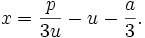 x=\frac{p}{3u}-u-{a\over 3}.