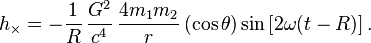 h_{\times} = -\frac{1}{R}\, \frac{G^2}{c^4}\, \frac{4 m_1 m_2}{r}\, (\cos{\theta})\sin \left[2\omega(t-R)\right].