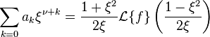  \sum_{k=0} a_k \xi^{\nu+k}= \frac{1+\xi^2}{2\xi} \mathcal L \{f \} \left( \frac{1-\xi^2}{2\xi} \right) 