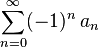 \sum_{n=0}^\infty (-1)^n\,a_n