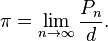 \pi = \lim_{n \to \infty}\frac{P_{n}}{d}.
