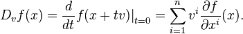 D_v f (x) = \frac {
d}
{dt}
f (x televido) \big|
_ {
t 0}
\sum_ {
i 1}
^ {
n}
v^i\frac {
\partial f}
{\partial ks^i}
(x).