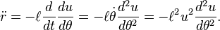 \ddot r = -\ell\frac{d}{dt}\frac{du}{d\theta} = -\ell\dot\theta\frac{d^2u}{d\theta^2}= -\ell^2u^2\frac{d^2u}{d\theta^2}.