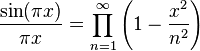 \frac { \sin (\pi x)} { \pi x} = \prod_ { n 1} ^\infty \left (1 - \frac { ks^2} { n^2} \right) \, \!