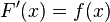 F'(x) = f(x)