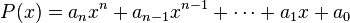 P (x) a_nx^n + a_ {
n}
ks^ {
n}
+\cdot + A1-ks+ a_0 '\' 