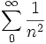  sum_0^infty frac{1}{n^2}