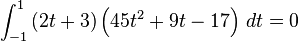\int_ {
- 1}
^ 1 \left (2t+3\right) \left (45t^2+9t-17\right) '\' 