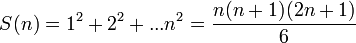 S(n)=1^2+2^2+...n^2=\frac{n(n+1)(2n+1)}{6}