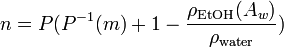 n = p (P^ {
- 1}
(m) + 1 - \frac {
\rho_\tekst {
EtOH}
(A_w)}
{
\rho_\tekst {
akvo}
}
)